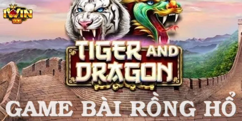 Cách Chơi Game Sòng Bài Rồng Hổ Online Tại IWIN Hiệu Quả
